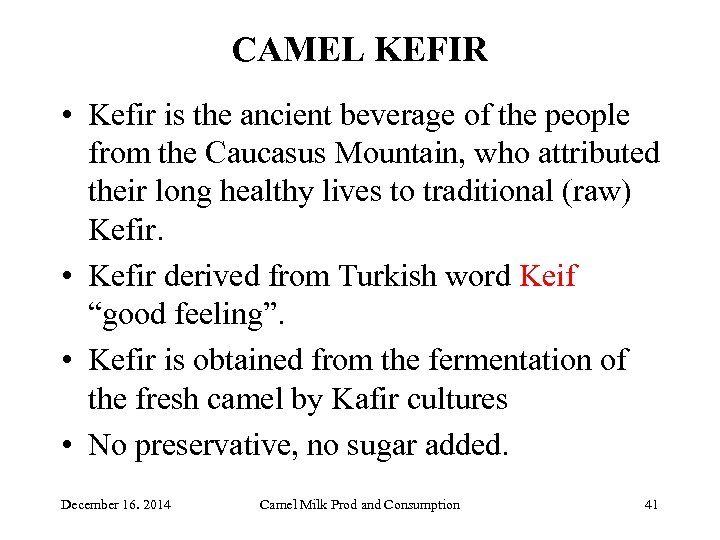 CAMEL KEFIR • Kefir is the ancient beverage of the people from the Caucasus