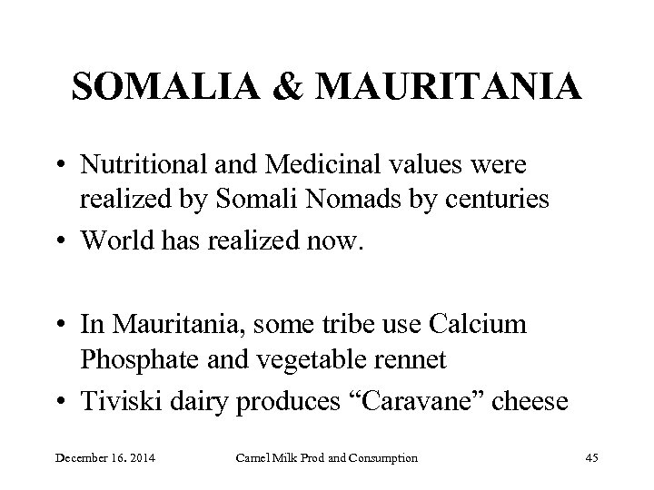 SOMALIA & MAURITANIA • Nutritional and Medicinal values were realized by Somali Nomads by