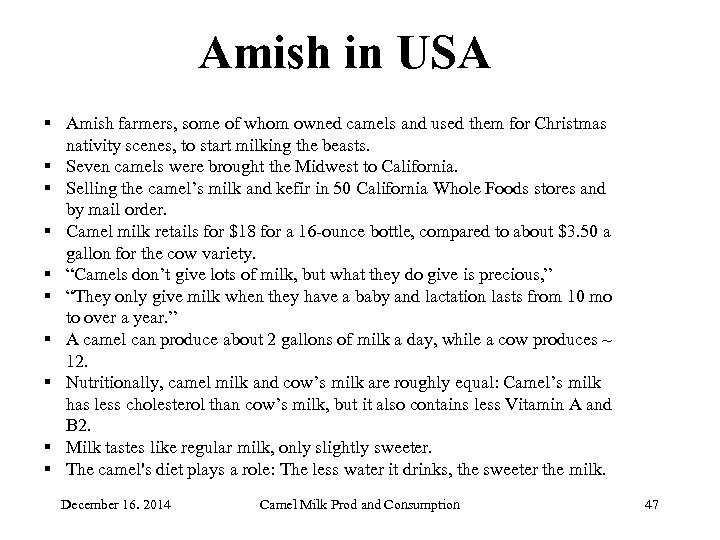 Amish in USA § Amish farmers, some of whom owned camels and used them