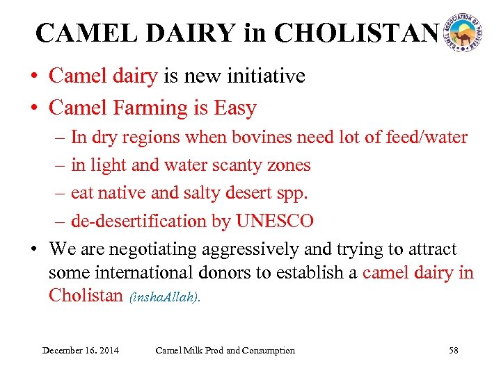 CAMEL DAIRY in CHOLISTAN • Camel dairy is new initiative • Camel Farming is