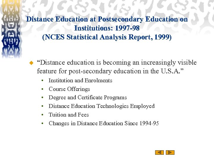 Distance Education at Postsecondary Education on Institutions: 1997 -98 (NCES Statistical Analysis Report, 1999)
