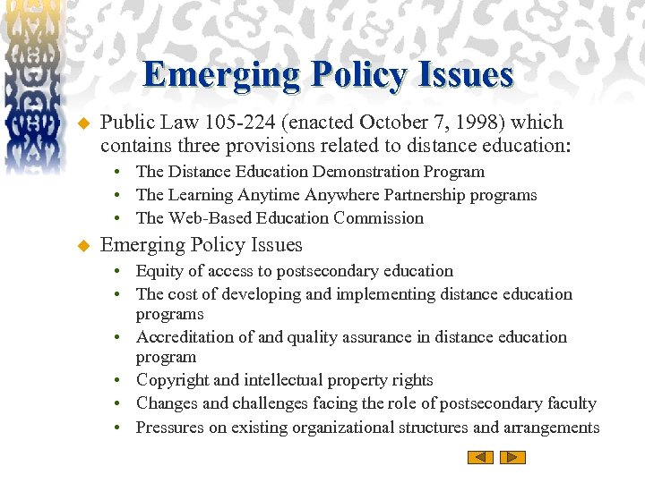 Emerging Policy Issues u Public Law 105 -224 (enacted October 7, 1998) which contains