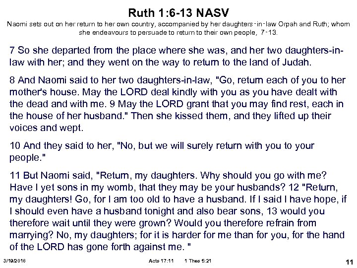 Ruth 1: 6 -13 NASV Naomi sets out on her return to her own