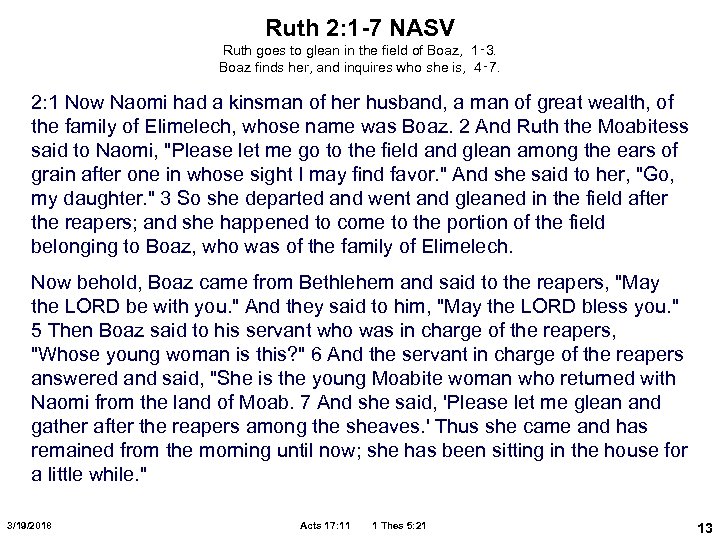 Ruth 2: 1 -7 NASV Ruth goes to glean in the field of Boaz,