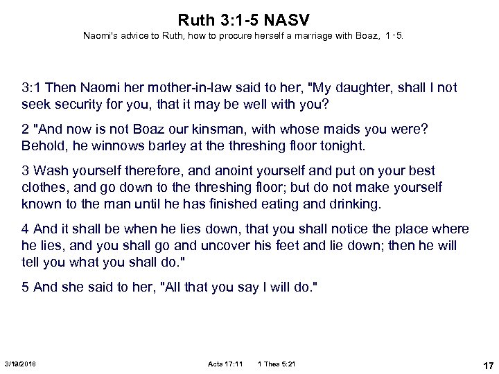 Ruth 3: 1 -5 NASV Naomi's advice to Ruth, how to procure herself a