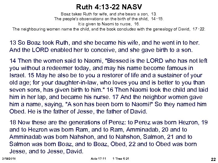 Ruth 4: 13 -22 NASV Boaz takes Ruth for wife, and she bears a