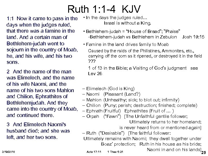 Ruth 1: 1 -4 KJV 1: 1 Now it came to pass in the