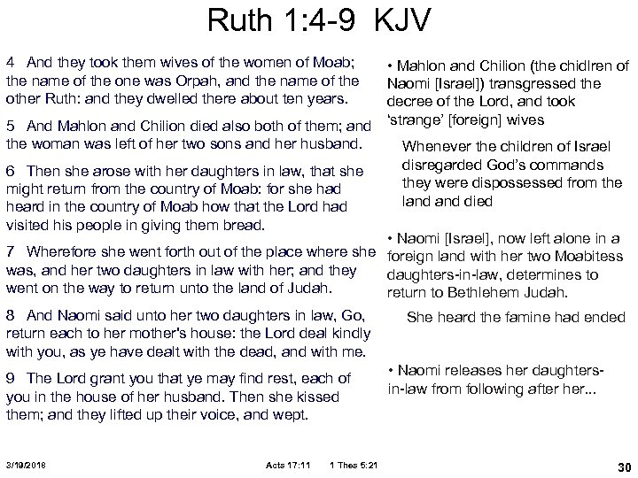 Ruth 1: 4 -9 KJV 4 And they took them wives of the women