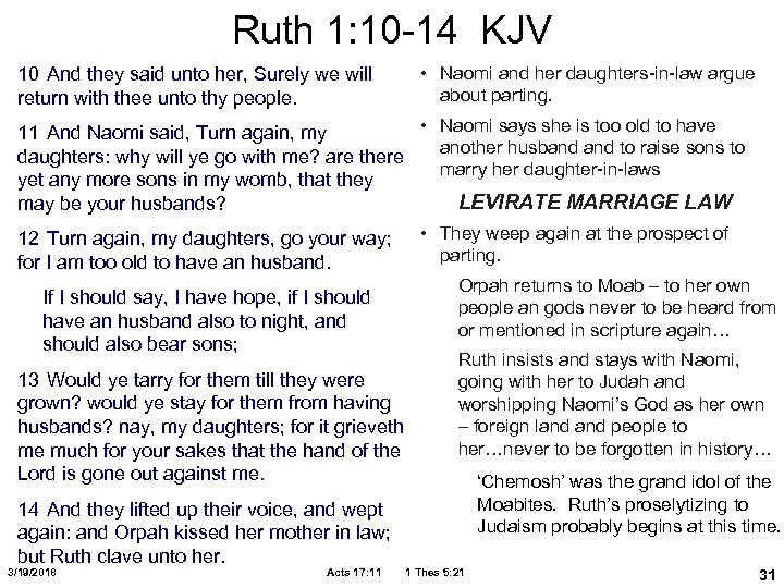 Ruth 1: 10 -14 KJV • Naomi and her daughters-in-law argue about parting. 10