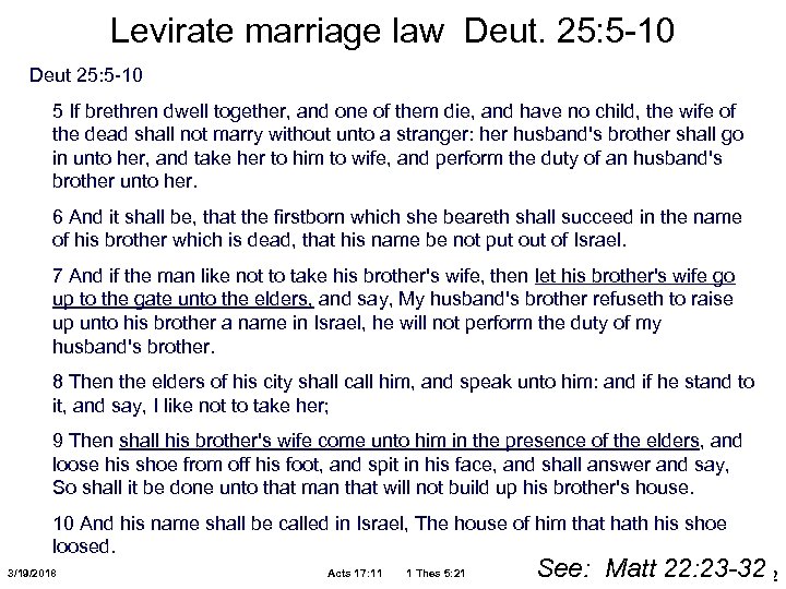 Levirate marriage law Deut. 25: 5 -10 Deut 25: 5 -10 5 If brethren