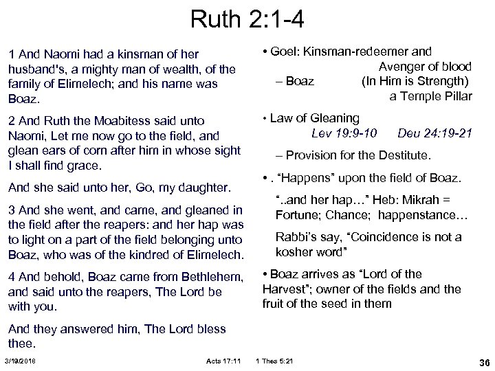 Ruth 2: 1 -4 1 And Naomi had a kinsman of her husband's, a