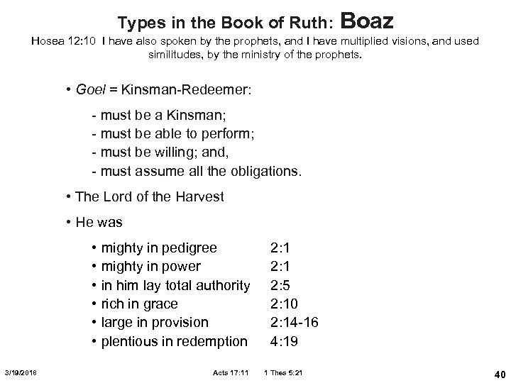 Types in the Book of Ruth: Boaz Hosea 12: 10 I have also spoken