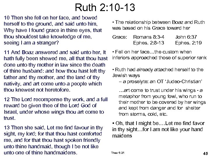 Ruth 2: 10 -13 10 Then she fell on her face, and bowed herself