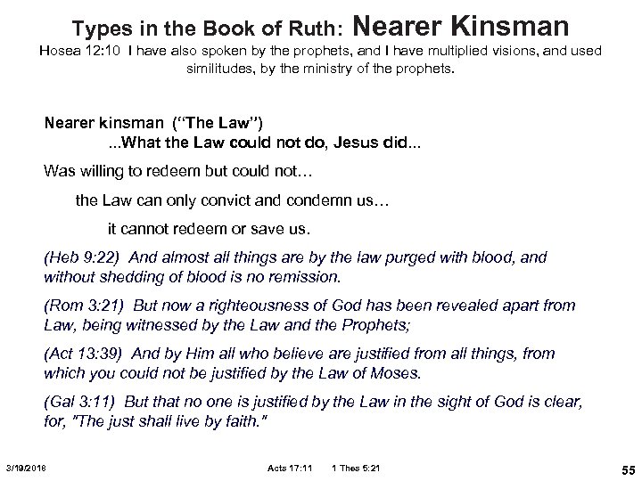 Types in the Book of Ruth: Nearer Kinsman Hosea 12: 10 I have also