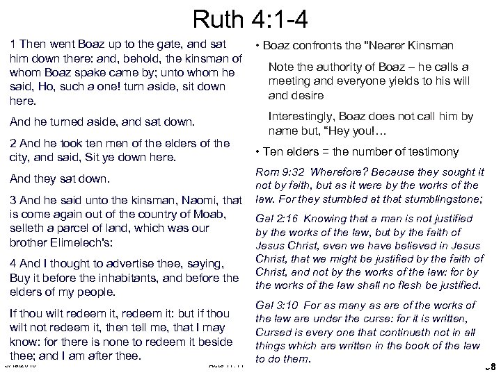 Ruth 4: 1 -4 1 Then went Boaz up to the gate, and sat