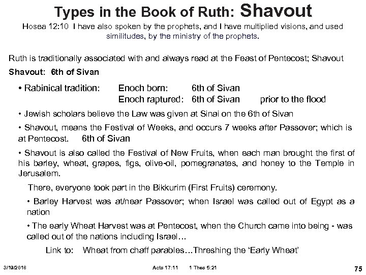 Types in the Book of Ruth: Shavout Hosea 12: 10 I have also spoken