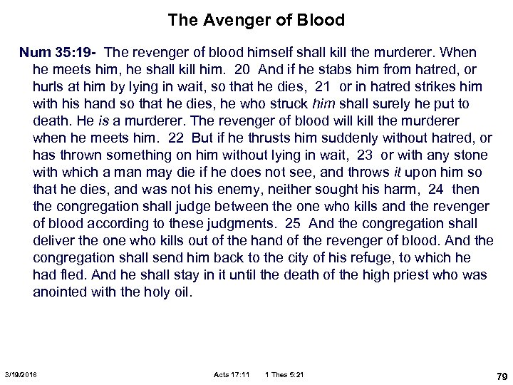 The Avenger of Blood Num 35: 19 - The revenger of blood himself shall