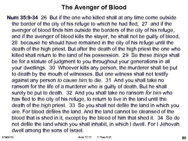 The Avenger of Blood Num 35: 9 -34 26 But if the one who