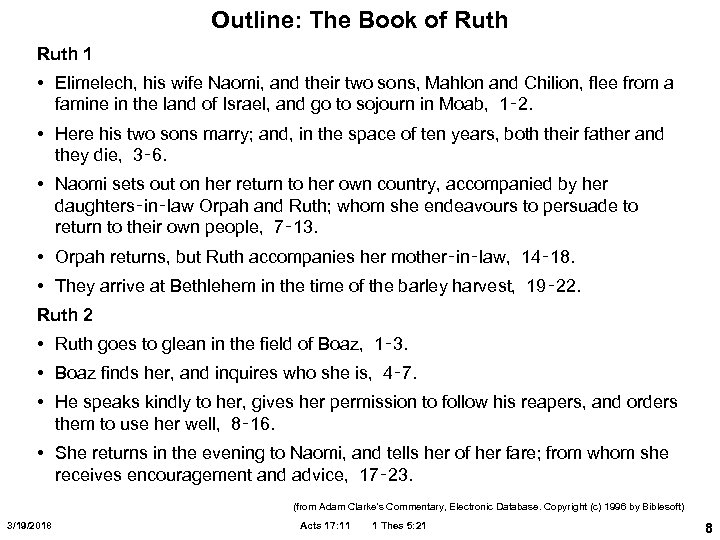 Outline: The Book of Ruth 1 • Elimelech, his wife Naomi, and their two