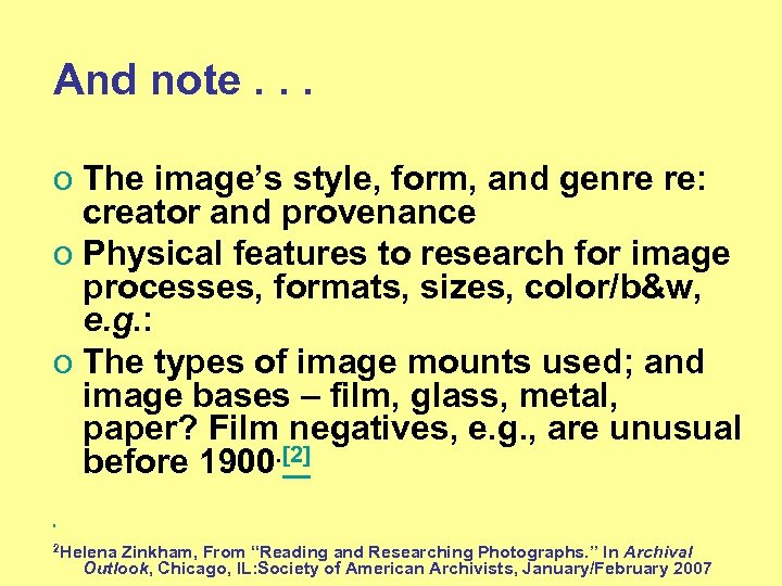 And note. . . o The image’s style, form, and genre re: creator and