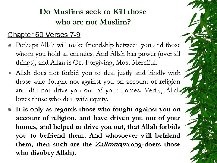 Do Muslims seek to Kill those who are not Muslim? Chapter 60 Verses 7