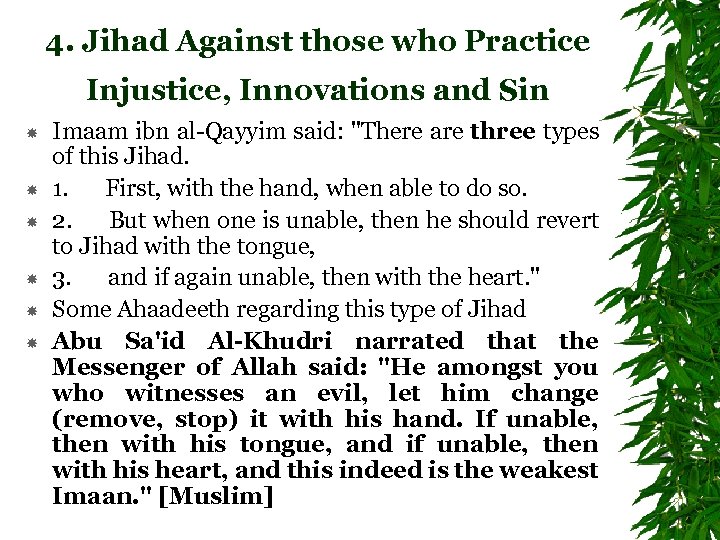 4. Jihad Against those who Practice Injustice, Innovations and Sin Imaam ibn al-Qayyim said: