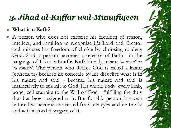 3. Jihad al-Kuffar wal-Munafiqeen What is a Kafir? A person who does not exercise