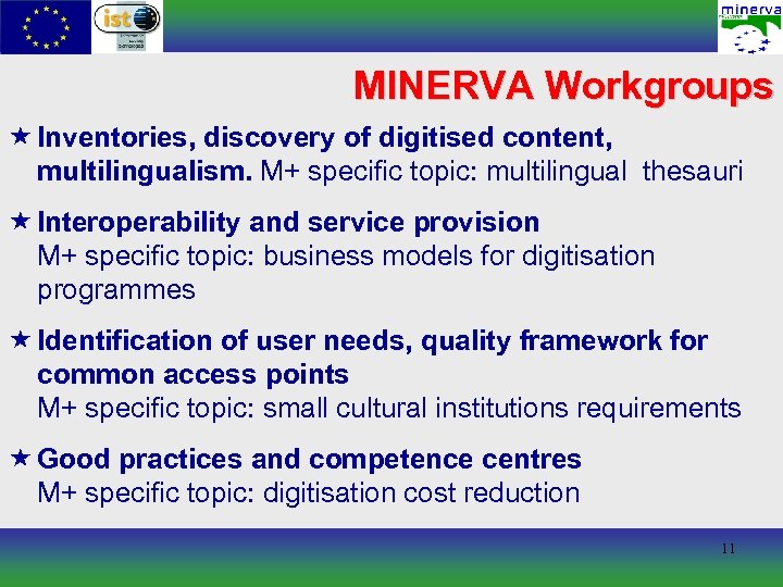 MINERVA Workgroups « Inventories, discovery of digitised content, multilingualism. M+ specific topic: multilingual thesauri