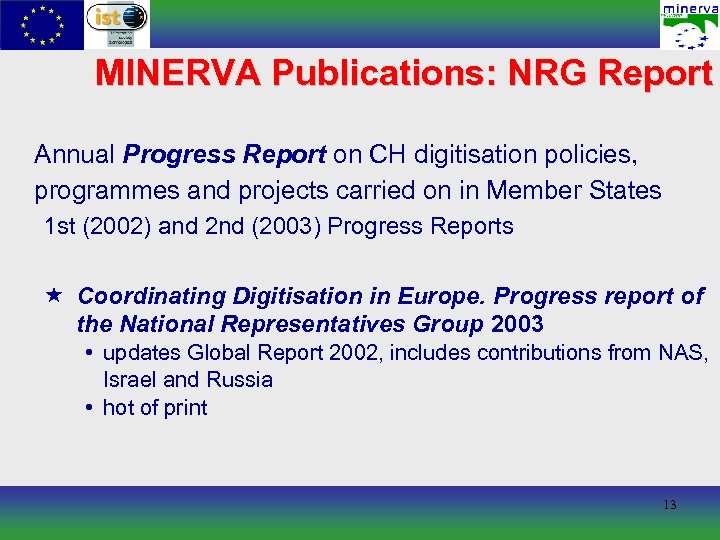 MINERVA Publications: NRG Report Annual Progress Report on CH digitisation policies, programmes and projects