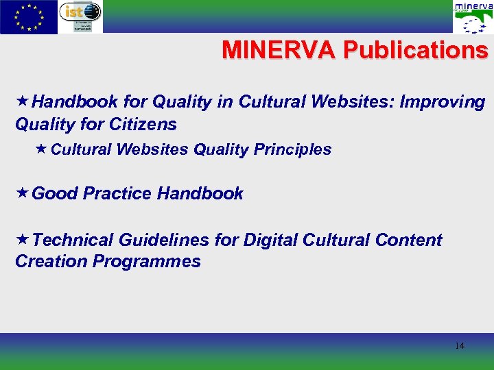MINERVA Publications «Handbook for Quality in Cultural Websites: Improving Quality for Citizens «Cultural Websites