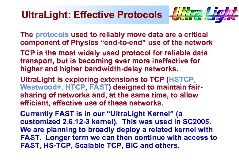 Ultra. Light: Effective Protocols The protocols used to reliably move data are a critical