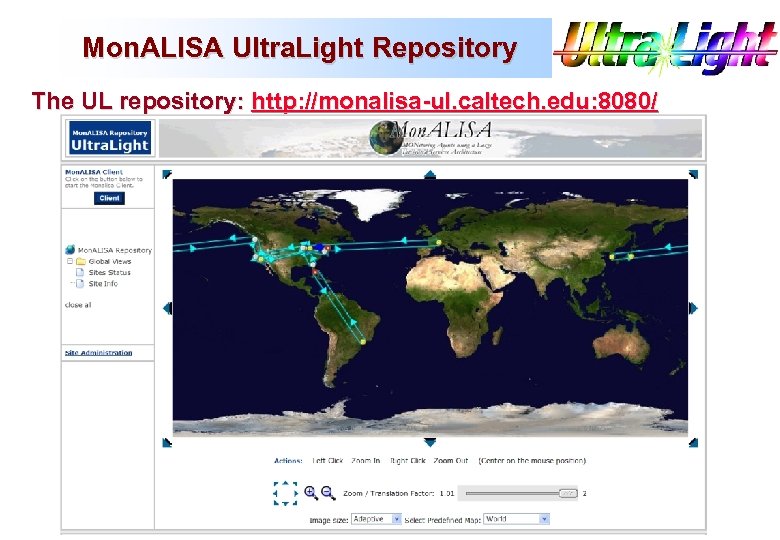 Mon. ALISA Ultra. Light Repository The UL repository: http: //monalisa-ul. caltech. edu: 8080/ 