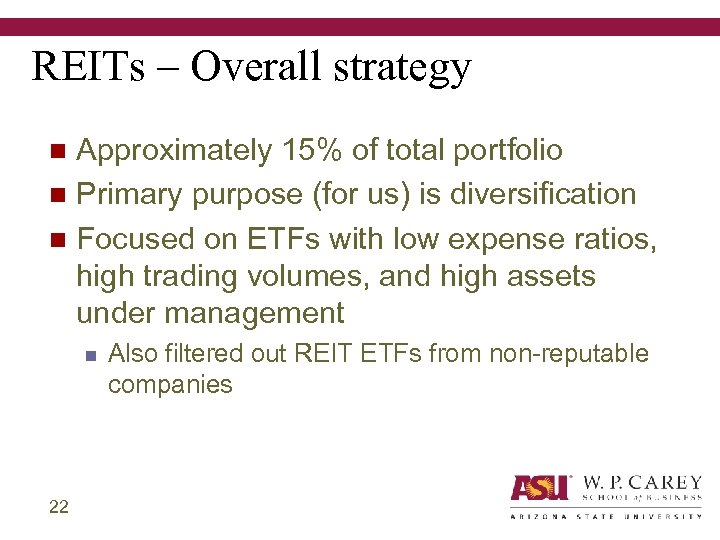 REITs – Overall strategy Approximately 15% of total portfolio n Primary purpose (for us)