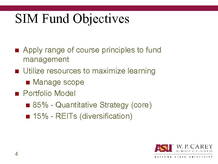 SIM Fund Objectives n n n 4 Apply range of course principles to fund