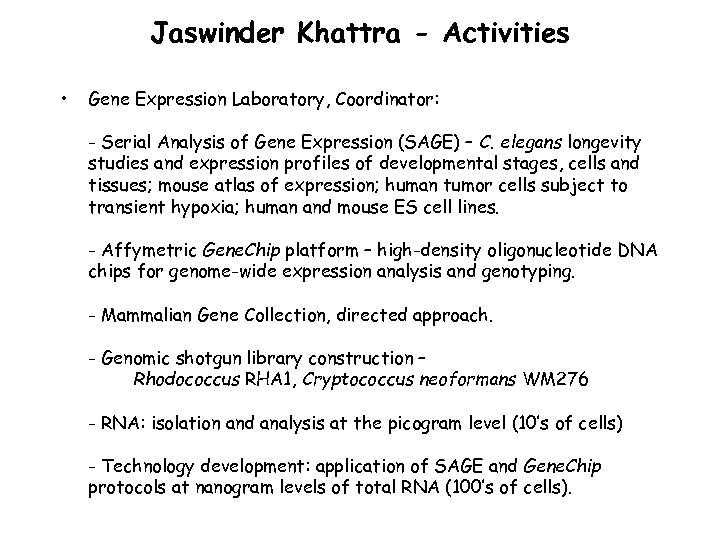 Jaswinder Khattra - Activities • Gene Expression Laboratory, Coordinator: - Serial Analysis of Gene