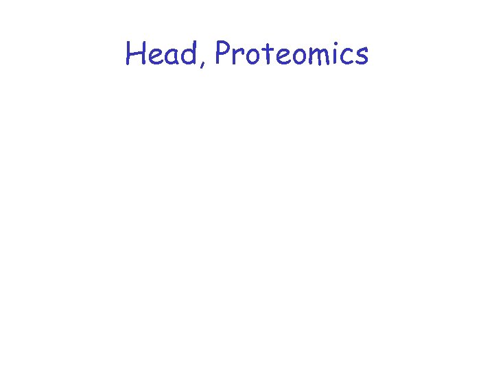Head, Proteomics 