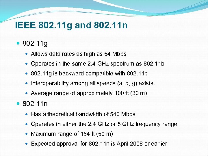 IEEE 802. 11 g and 802. 11 n 802. 11 g Allows data rates