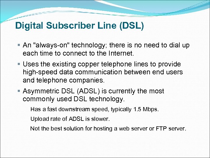Digital Subscriber Line (DSL) § An 
