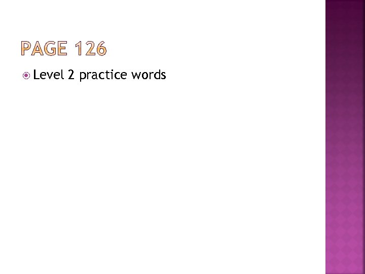  Level 2 practice words 