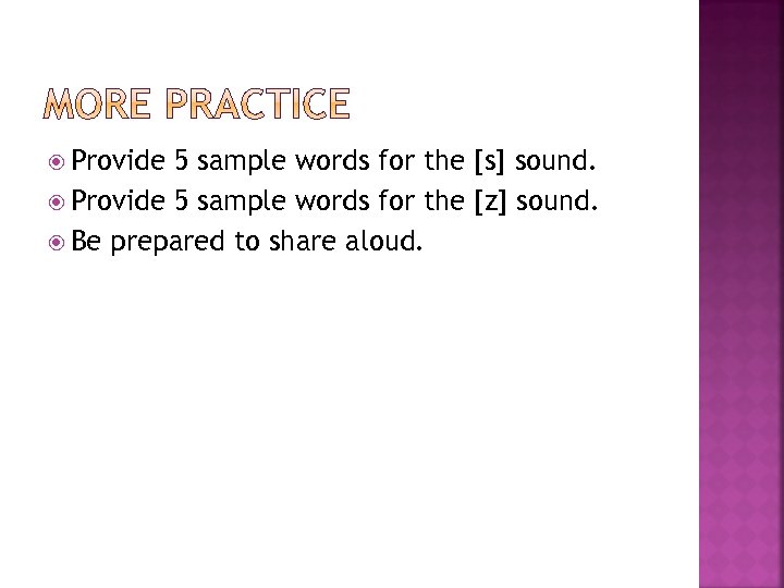  Provide 5 sample words for the [s] sound. Provide 5 sample words for