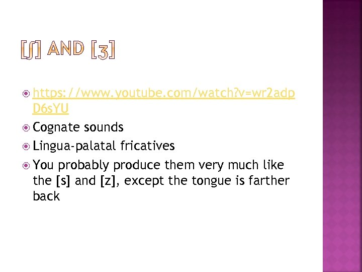  https: //www. youtube. com/watch? v=wr 2 adp D 6 s. YU Cognate sounds