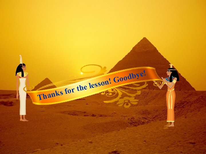 ks for Than sson! the le dbye! Goo 