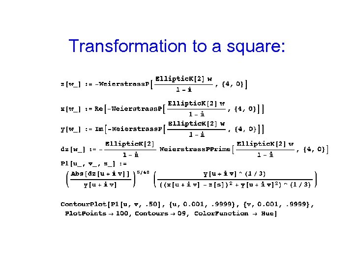 Transformation to a square: 