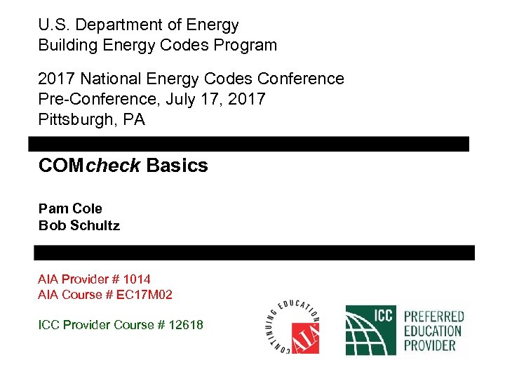 U. S. Department of Energy Building Energy Codes Program 2017 National Energy Codes Conference