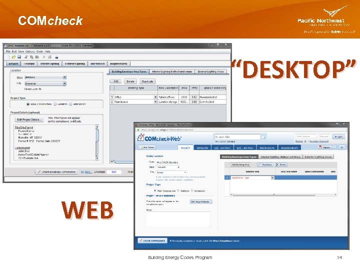 COMcheck “DESKTOP” WEB Building Energy Codes Program 14 