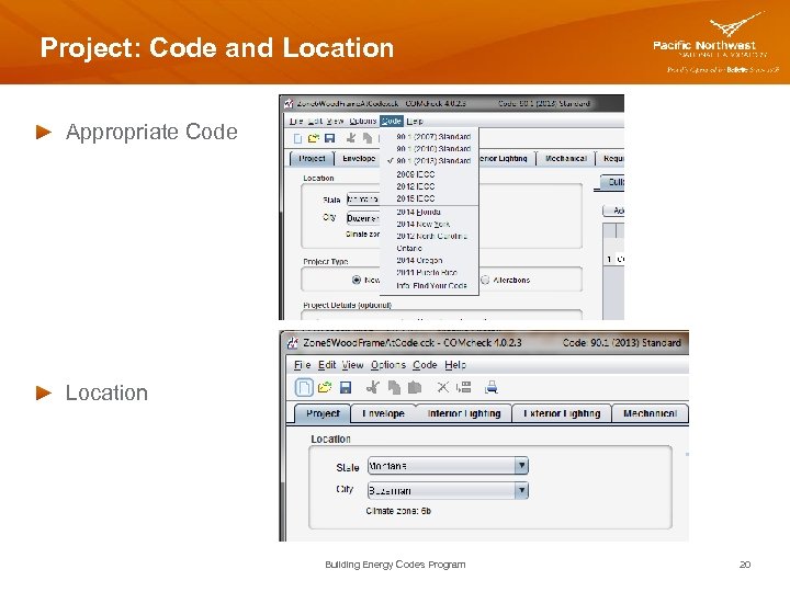 Project: Code and Location Appropriate Code Location Building Energy Codes Program 20 