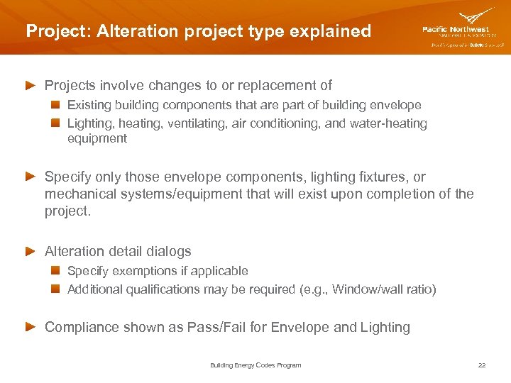 Project: Alteration project type explained Projects involve changes to or replacement of Existing building