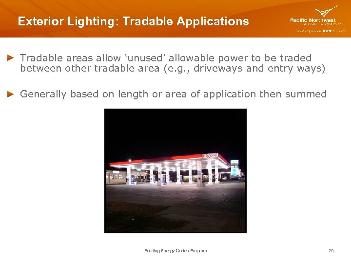 Exterior Lighting: Tradable Applications Tradable areas allow ‘unused’ allowable power to be traded between