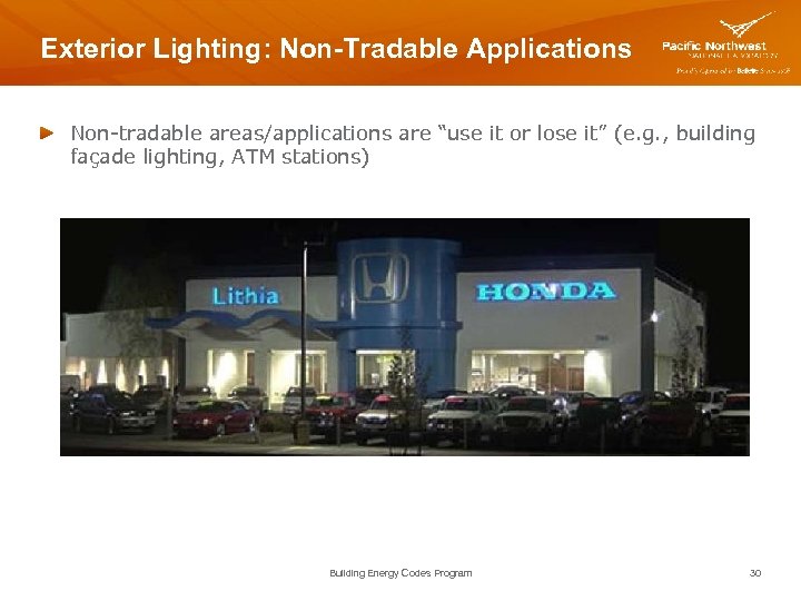 Exterior Lighting: Non-Tradable Applications Non-tradable areas/applications are “use it or lose it” (e. g.