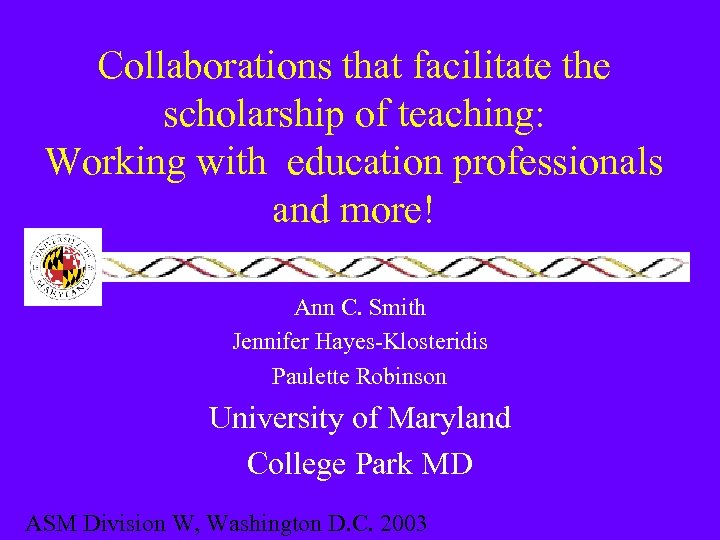 Collaborations that facilitate the scholarship of teaching: Working with education professionals and more! Ann